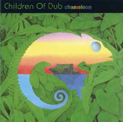 Children Of Dub - Chameleon