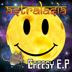 Astralasia - Cheesy EP